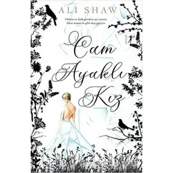 Cam Ayaklı Kız - Ali Shaw - Artemis Yayınları