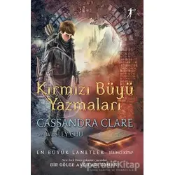 Kırmızı Büyü Yazmaları - Cassandra Clare - Artemis Yayınları