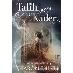 Talih ve Kader - Sharon Shinn - Artemis Yayınları