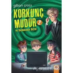 Ve Başkanın Beyni - Korkunç Müdür 2 - Gillian Cross - Artemis Yayınları
