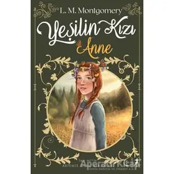 Yeşilin Kızı Anne - Lucy Maud Montgomery - Artemis Yayınları