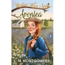 Yeşilin Kızı Anne 2 - Avonlea (Ciltli) - Lucy Maud Montgomery - Artemis Yayınları