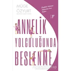 Annelik Yolculuğunda Beslenme - Müge Özyurt Şafak - Artemis Yayınları