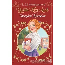 Rüzgarlı Kavaklar - Yeşilin Kızı Anne 4 - Lucy Maud Montgomery - Artemis Yayınları