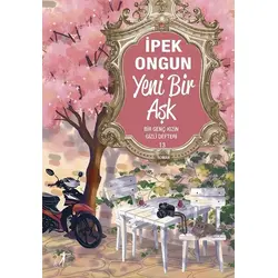 Yeni Bir Aşk - İpek Ongun - Artemis Yayınları