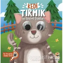 Kedi Tırmık ve Sevimli Dostları - Bu Kocaman Gözler Kimin? 1 - Asiye Aslı Aslaner - Sincap Kitap