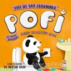 Pofi - Benim Tuvaletim Geldi - Nurşen Şirin - Sincap Kitap