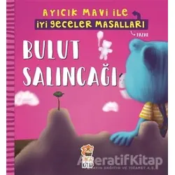 Bulut Salıncağı - Ayıcık Mavi İle İyi Geceler Masalları - Melek Dinçer - Sincap Kitap