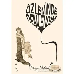 Özleminde Dinlendim - Serap Şahiner - İkinci Adam Yayınları
