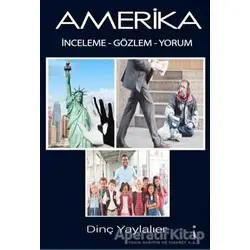 Amerika 1 - Dinç Yaylalıer - İkinci Adam Yayınları