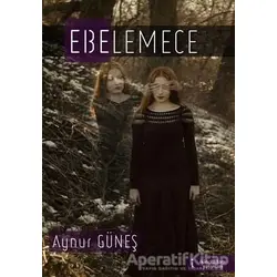 Ebelemece - Aynur Güneş - İkinci Adam Yayınları