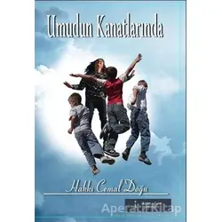 Umudun Kanatlarında - Hakkı Cemal Doğu - İkinci Adam Yayınları