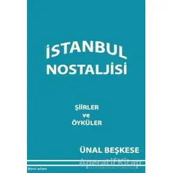 İstanbul Nostaljisi - Ünal Beşkese - İkinci Adam Yayınları