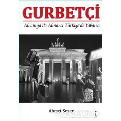 Gurbetçi - Ahmet Sezer - İkinci Adam Yayınları