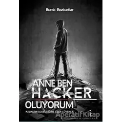 Anne Ben Hacker Oluyorum - Burak Bozkurtlar - İkinci Adam Yayınları