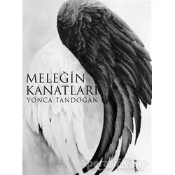 Meleğin Kanatları - Yonca Tandoğan - İkinci Adam Yayınları