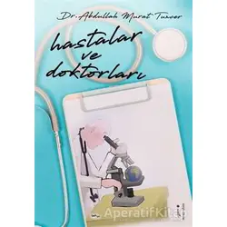 Hastalar ve Doktorları - Abdullah Murat Tuncer - İkinci Adam Yayınları