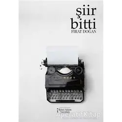 Şiir Bitti - Fırat Doğan - İkinci Adam Yayınları