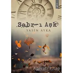 Sabr-ı Aşk - Yasin Ayka - İkinci Adam Yayınları
