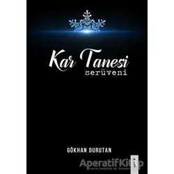 Kar Tanesi Serüveni - Gökhan Durutan - İkinci Adam Yayınları