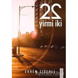 22 Yirmi İki - Ekrem Ciğerli - İkinci Adam Yayınları