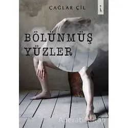 Bölünmüş Yüzler - Çağlar Çil - İkinci Adam Yayınları