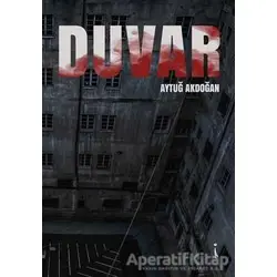 Duvar - Aytuğ Akdoğan - İkinci Adam Yayınları