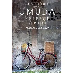 Umuda Kelepçe Vuruldu - Erol Ergül - İkinci Adam Yayınları