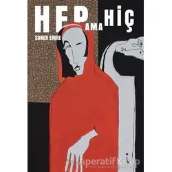 Hep Ama Hiç - Soner Emre - İkinci Adam Yayınları