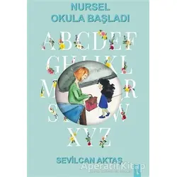 Nursel Okula Başladı - Sevilcan Aktaş - İkinci Adam Yayınları