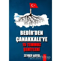 Bedirden Çanakkaleye 15 Temmuz Şehitleri - Zeynep Akyol - İkinci Adam Yayınları