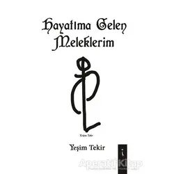 Hayatıma Gelen Meleklerim - Yeşim Tekir - İkinci Adam Yayınları