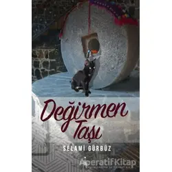 Değirmen Taşı - Selami Gürbüz - İkinci Adam Yayınları