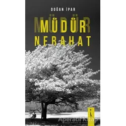 Müdür Nebahat - Doğan İpar - İkinci Adam Yayınları