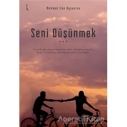 Seni Düşünmek - Mehmet Can Aysevinç - İkinci Adam Yayınları