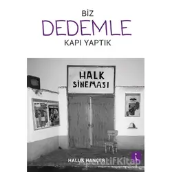 Biz Dedemle Kapı Yaptık - Haluk Hançer - İkinci Adam Yayınları