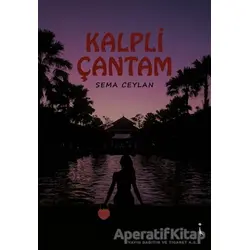 Kalpli Çantam - Sema Ceylan - İkinci Adam Yayınları