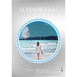 Seyyahideniz - Deniz Eylül Akpınar - İkinci Adam Yayınları