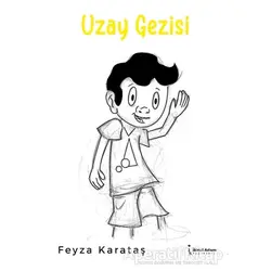 Uzay Gezisi - Feyza Karataş - İkinci Adam Yayınları