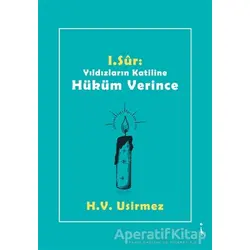 1. Sur: Yıldızların Katiline Hüküm Verince - H.V. Usirmez - İkinci Adam Yayınları