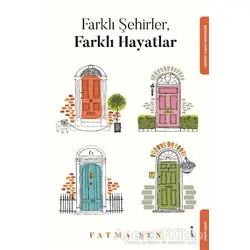 Farklı Şehirler, Farklı Hayatlar - Fatma Şen - İkinci Adam Yayınları
