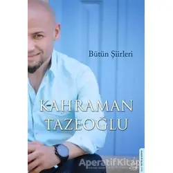 Kahraman Tazeoğlu Bütün Şiirleri - Kahraman Tazeoğlu - Destek Yayınları