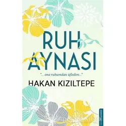 Ruh Aynası - Hakan Kızıltepe - Destek Yayınları