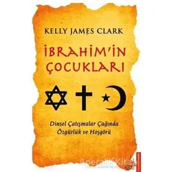 İbrahim’in Çocukları - Kelly James Clark - Destek Yayınları