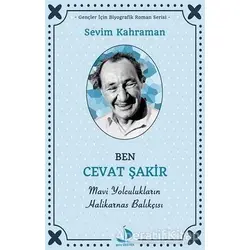 Ben Cevat Şakir - Sevim Kahraman - Destek Yayınları