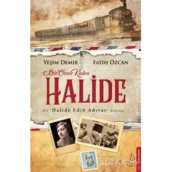 Bir Cesur Kadın Halide - Yeşim Demir - Destek Yayınları