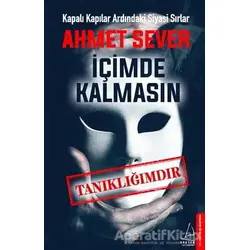 İçimde Kalmasın - Ahmet Sever - Destek Yayınları