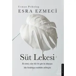 Süt Lekesi - Esra Ezmeci - Destek Yayınları
