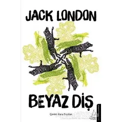 Beyaz Diş - Jack London - Destek Yayınları