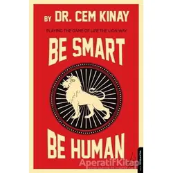 Be Smart Be Human - Cem Kınay - Destek Yayınları